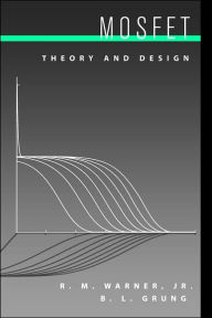 Title: MOSFET Theory and Design, Author: R. M. Warner