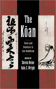 Title: The Koan: Texts and Contexts in Zen Buddhism, Author: Steven Heine