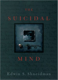 Title: The Suicidal Mind, Author: Edwin S. Shneidman