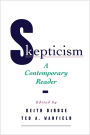 Skepticism: A Contemporary Reader / Edition 1