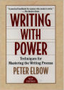 Writing With Power: Techniques for Mastering the Writing Process / Edition 2