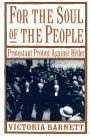 For the Soul of the People: Protestant Protest Against Hitler / Edition 1