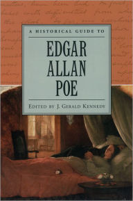 Title: A Historical Guide to Edgar Allan Poe / Edition 1, Author: J. Gerald Kennedy