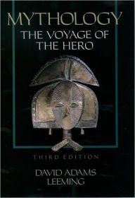 Title: Mythology: The Voyage of the Hero, Author: David Adams Leeming
