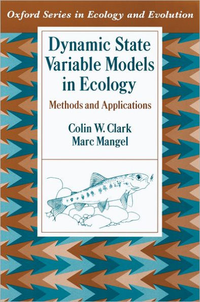 Dynamic State Variable Models in Ecology: Methods and Applications