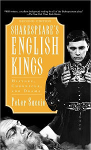 Title: Shakespeare's English Kings: History, Chronicle, and Drama, Author: Peter Saccio