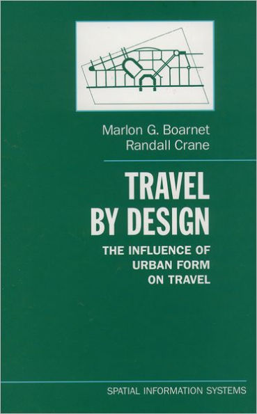 Travel by Design: The Influence of Urban Form on Travel