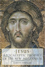 Jesus: Apocalyptic Prophet of the New Millennium