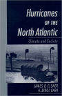 Hurricanes of the North Atlantic: Climate and Society / Edition 1