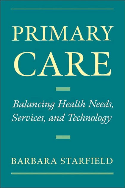 Primary Care: Balancing Health Needs, Services, And Technology ...