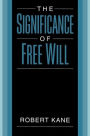 The Significance of Free Will / Edition 1
