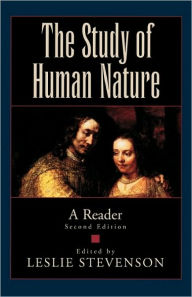 Title: The Study of Human Nature: A Reader / Edition 2, Author: Leslie Stevenson