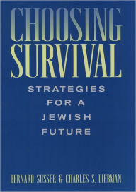 Title: Choosing Survival: Strategies for a Jewish Future, Author: Bernard Susser