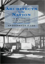 Architects to the Nation: The Rise and Decline of the Supervising Architect's Office