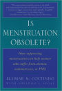 Is Menstruation Obsolete? / Edition 1