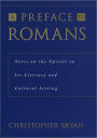 A Preface to Romans: Notes on the Epistle in Its Literary and Cultural Setting