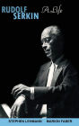 Rudolf Serkin: A Life