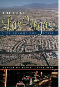 Title: The Real Las Vegas: Life Beyond the Strip, Author: David Littlejohn