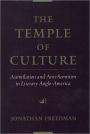 The Temple of Culture: Assimilation and Anti-Semitism in Literary Anglo-America