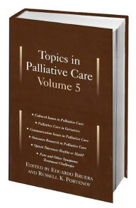 Title: Topics in Palliative Care / Edition 1, Author: Eduardo Bruera