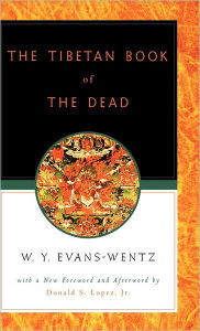 Title: The Tibetan Book of the Dead: Or The After-Death Experiences on the Bardo Plane, according to Lama Kazi Dawa-Samdup's English Rendering / Edition 4, Author: W. Y. Evans-Wentz