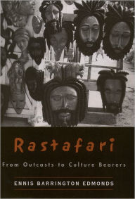 Title: Rastafari: From Outcasts to Culture Bearers / Edition 1, Author: Ennis Barrington Edmonds