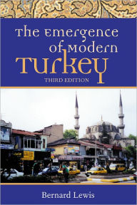 Title: The Emergence of Modern Turkey / Edition 3, Author: Bernard Lewis