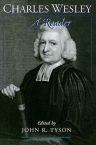 Title: Charles Wesley: A Reader, Author: Charles Wesley