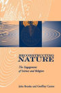 Reconstructing Nature: The Engagement of Science and Religion