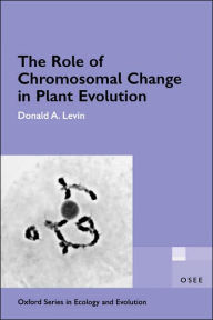 Title: The Role of Chromosomal Change in Plant Evolution, Author: Donald A. Levin