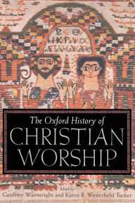 Title: The Oxford History of Christian Worship, Author: Geoffrey Wainwright