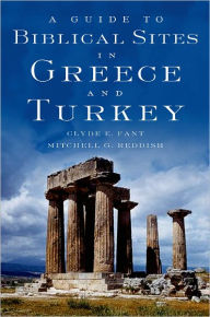 Title: A Guide to Biblical Sites in Greece and Turkey, Author: Clyde E. Fant