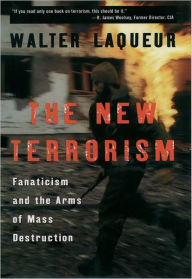 Title: The New Terrorism: Fanaticism and the Arms of Mass Destruction / Edition 1, Author: Walter Laqueur