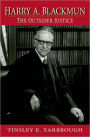 Harry A. Blackmun: The Outsider Justice