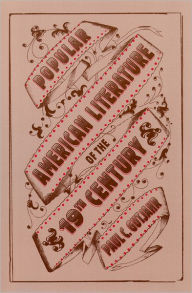Title: Popular American Literature of the 19th Century / Edition 1, Author: Paul C. Gutjahr