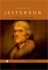 Title: Thomas Jefferson: The Revolution of Ideas, Author: R. B. Bernstein