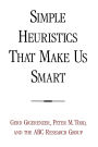 Simple Heuristics that Make Us Smart