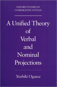 Title: A Unified Theory of Verbal and Nominal Projections, Author: Yoshiki Ogawa