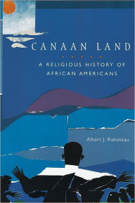 Title: Canaan Land: A Religious History of African Americans, Author: Albert J. Raboteau