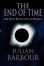 The End of Time: The Next Revolution in Physics