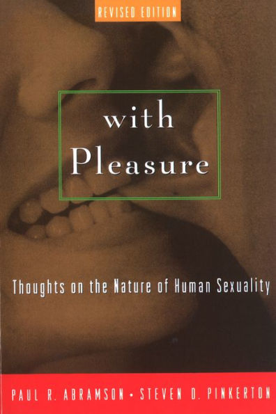 With Pleasure: Thoughts on the Nature of Human Sexuality / Edition 1