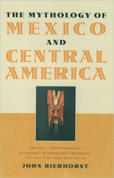 The Mythology of Mexico and Central America