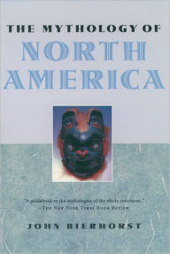 Title: The Mythology of North America, Author: John Bierhorst