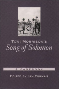 Toni Morrison's Song of Solomon (Casebooks in Criticism Series) / Edition 1