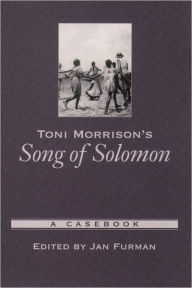 Title: Toni Morrison's Song of Solomon: A Casebook / Edition 1, Author: Jan Furman