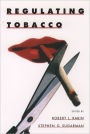 Regulating Tobacco / Edition 1