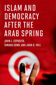 Title: Islam and Democracy after the Arab Spring, Author: John L. Esposito