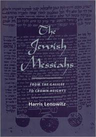 The Jewish Messiahs: From the Galilee to Crown Heights / Edition 1