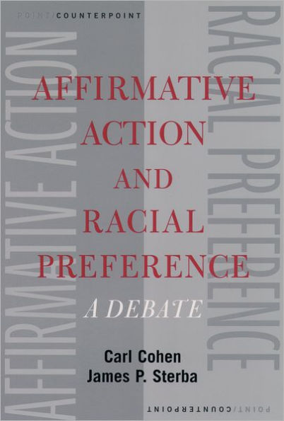 Affirmative Action and Racial Preference: A Debate / Edition 1