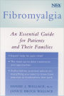 Fibromyalgia: An Essential Guide for Patients and Their Families